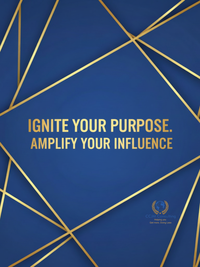 "An elegant and vibrant image with a royal blue background and gold accents. The subtitle 'Ignite Your Purpose. Amplify Your Influence.' is displayed in bold gold text, complemented by subtle geometric gold patterns for a professional and inspiring design."
